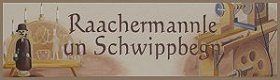 Gemälde über dem rechten Schaufenster in erzgebirgischer Mundart mit dem Wortlaut - Raachermannle un Schwippbegn